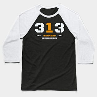 313 Sahabas Baseball T-Shirt